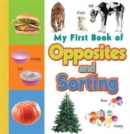 My First Book of Opposites & Sorting - Book