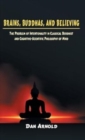 Brains, Buddhas and Believing - Book