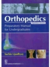 Orthopedics : Preparatory Manual for Undergraduates (Questions-Answers) - Book