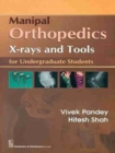 Manipal Orthopedics : X-rays and Tools - Book