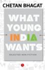 What Young India Wants : Selected Non - Fiction - Book