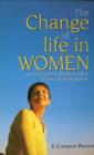 Change of Life in Women : & the Ills & Ailings Incident Thereto & Homeopathy - Book