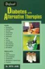 Defeat Diabetes with Alternative Therapies - Book