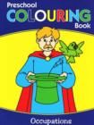 Preschool Colouring Book : Occupations - Book