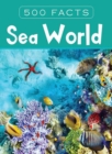 Sea World -- 500 Facts - Book