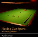 Playing Cue Sports : A Learning Manual - eBook