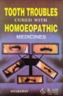 Tooth Troubles Cured with Homoeopathy - Book