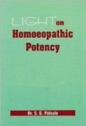 Lights on Homoeopathic Potency : Watch Out Every Dose - Book