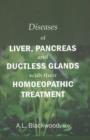 Diseases of Liver, Pancreas & Ductless Glands with Their Homoeopathic Treatment - Book