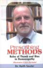 Prescribing Methods : Rules of Thumb & Bias in Homoeopathy - Book