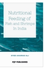 Nutritional Feeding of Fish and Shrimps in India - Book