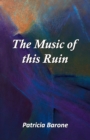 The Music of this Ruin - Book