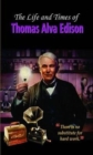The Life and Times of Thomas Alva Edison - Book