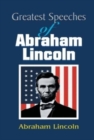 Greatest Speeches of Abraham Lincoln - Book