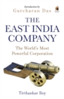 The East India Company : The World's Most Powerful Corporation - eBook