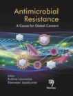 Antimicrobial Resistance : A Cause for Global Concern - Book