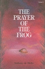 The Prayer of the Frog : v. 2 - Book