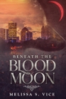 Beneath The Blood Moon - Book