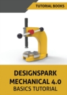 Designspark Mechanical 4.0 Basics Tutorial - Book
