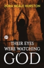 Their Eyes Were Watching God - Book