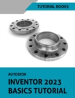 Autodesk Inventor 2023 Basics Tutorial - Book