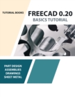 FreeCAD 0.20 Basics Tutorial - Book