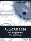 AutoCAD 2024 For Beginners (For Mac Users) : Colored - Book