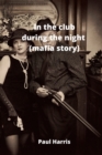 In the club during the night (mafia story) - Book