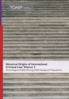 Historical Origins of International Criminal Law : Volume 3 - Book