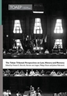 The Tokyo Tribunal : Perspectives on Law, History and Memory - Book