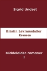 Middelalder-romaner I : Kristin Lavransdatter - Kransen - Book