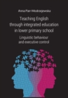 Teaching English Through Integrated Education in – Linguistic Behaviour and Executive Control - Book