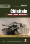 Chieftain : Britain's Flawed Masterpiece - Book