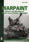 Warpaint - Volume 2 : Colours and Markings of British Army Vehicles 1903-2003 - Book