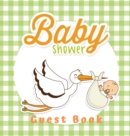 Baby Shower Guest Book : Boy and Stork Theme, Wishes to Baby and Advice for Parents, Guests Sign in Personalized with Address Space, Gift Log, Keepsake Photo Pages (Hardback) - Book