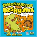 Dinosaurios Para Desayunar : con Rexy, Josh & Bacon - Book