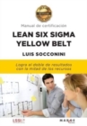 Lean Six Sigma Yellow Belt. Manual de certificacion - Book