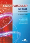 Cardiovascular Renal Axis Disorders in Cats and Dogs - Book