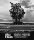 Adrian Fernandez : Memorias pendientes / Pending Memories - Book