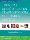 Tecnicas quirurgicas en traumatologia y cuidados criticos - Book