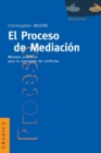 El Proceso De Mediacion: Metodos Practicos Para La Resolucion De Conflictos - Book