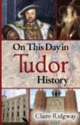 On This Day in Tudor History - Book