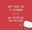 My Dad is a Clown / Mi papa es un payaso - Book