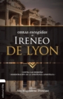 Obras escogidas de Ireneo de Lyon : Contra las herej?as. Demostraci?n de la ense?anza apost?lica - Book