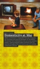 Domesticity at War - Book