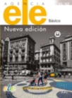 Agencia ELE Basico : Nueva Edicion : A1 + A2 : Exercises book with free coded web access : Curso de Espanol : Libro de Ejercicios - Book