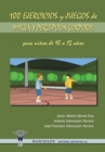100 Ejercicios y Juegos de Imagen y Percepcion Corporal Para Ninos de 10 a 12 Anos - Book