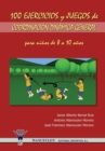 100 Ejercicios y Juegos de Coordinacion Dinamica General Para Ninos de 8 a 10 Anos - Book