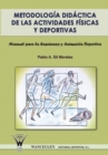 Metodologia Didactica de Las Actividades Fisicas y Deportivas. Manual Para La Ensenanza y Animacion Deportiva - Book