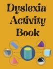 Dyslexia Activity Book.Educational book. Contains the alphabet, numbers and more, with font style designed for dyslexia. - Book